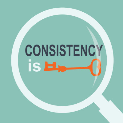 consistency is key
